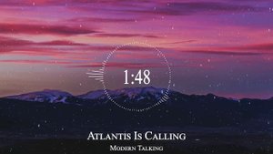 Modern Talking - Atlantis Is Calling