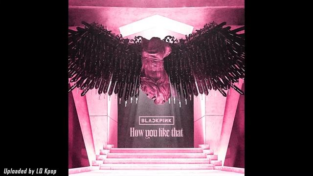 Black Pink How You Like That Full Audio 1080p смотреть онлайн