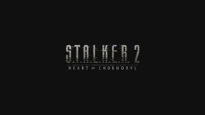 S.T.A.L.K.E.R. 2 Сердце Чернобыля - Около пяти минут геймплея игры