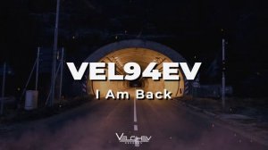 VEL94EV - I Am Back (Phonk Epic House)