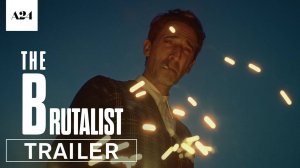 The Brutalist Movie - Official Trailer | A24