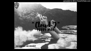 Teddy Mac - 'Cloud 9'