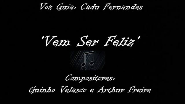 Vem Ser Feliz (Guinho Velasco / Arthur Gomes) смотреть онлайн