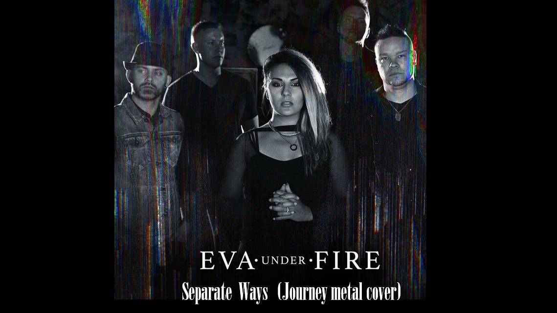 Eva Under Fire - Separate Ways (Journey metal cover HD/FullHD)