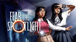 Fear the Spotlight Трейлер Геймплей 2024