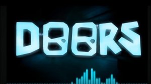 песня Doors roblox( фигура ) ;.немного улучшенная версия сотой двери