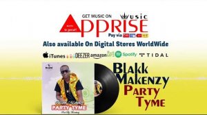 Blakk Makenzy - Party Tyme on iTunes, Tidal, , Apple music, Deezer, Shazam, Spotify, Amazonmp3,