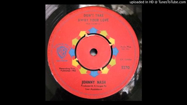 Johnny Nash - Don't take away Your Love