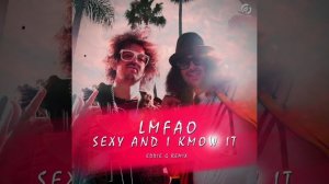 LMFAO - Sexy and I Know It (Eddie G Remix)