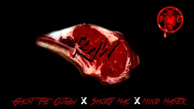 Ghost The Outlaw- Raw Ft. Shorty Mac & Mind Master смотреть онлайн