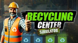 Recycling Center Simulator - Official Announcement Trailer (Трейлер)