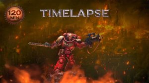 BLOOD RAVENS -DAWN OF WAR - Time-lapse 120 minutes