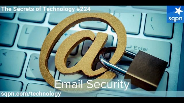 Hints, Tips, and Best Practices for Email Security - The Secrets of Technology смотреть онлайн