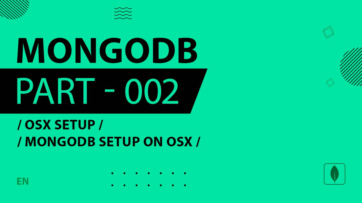 MongoDB - 002 - OSX Setup - MongoDB Setup on OSX