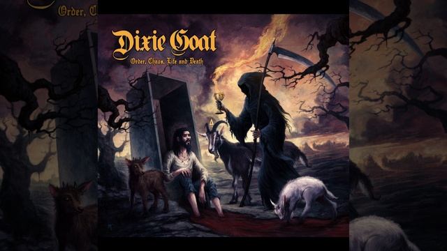 Dixie Goat - He Waits For No One смотреть онлайн