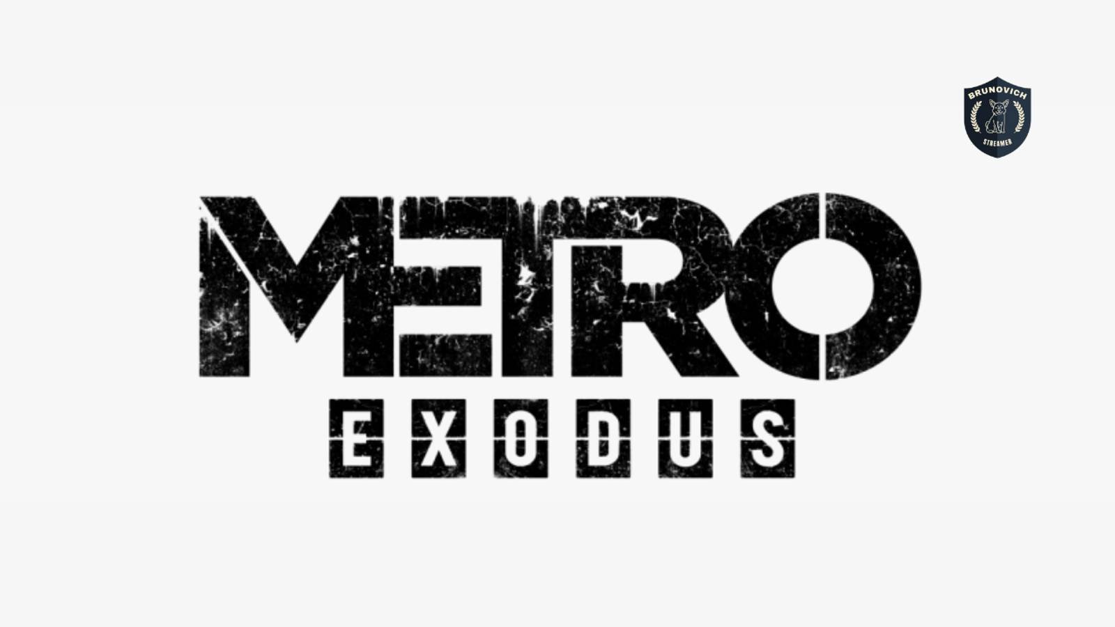 METRO EXODUS * Part I