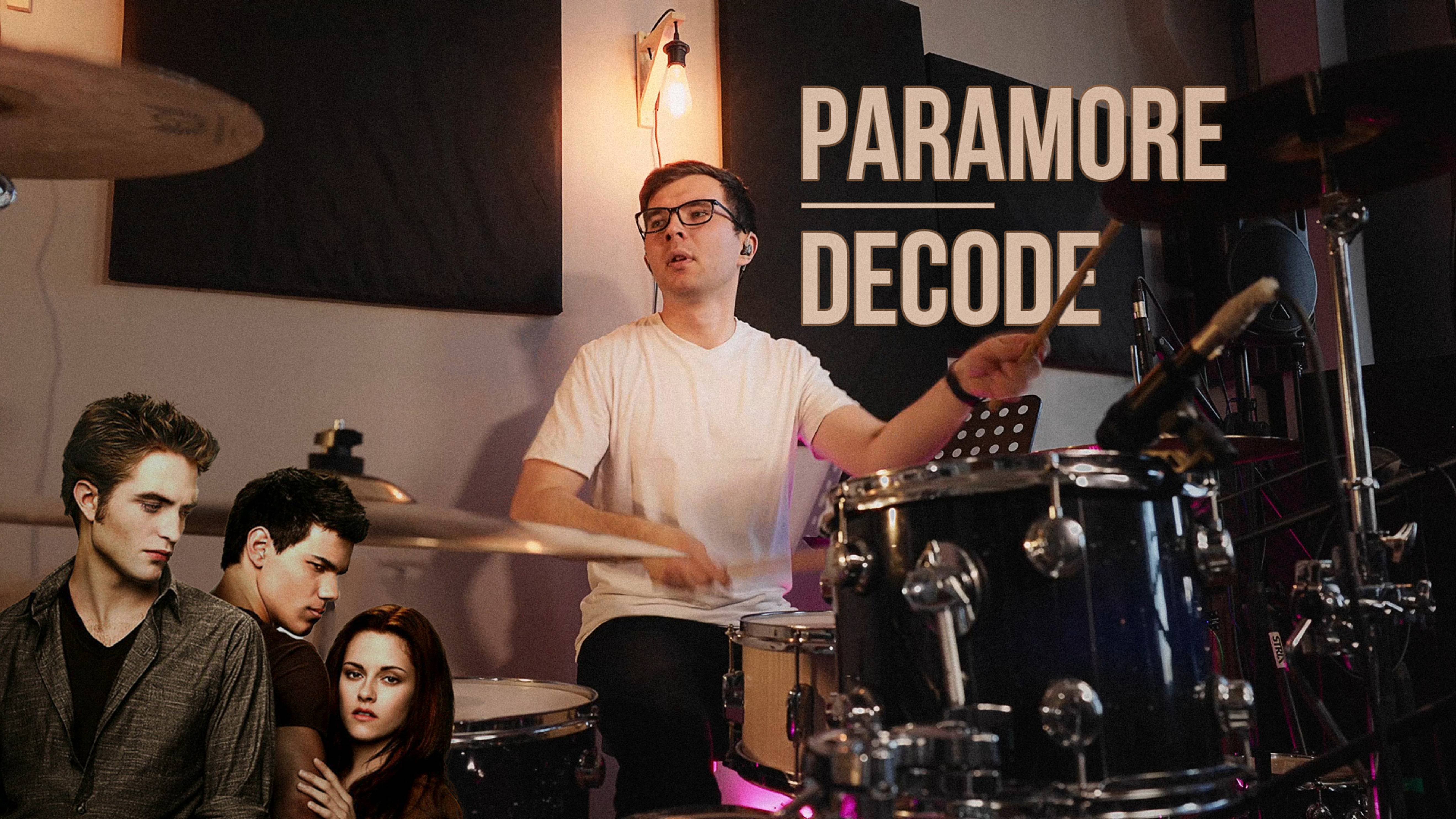 Paramore - Decode | Drum cover by Alexander Korneev смотреть онлайн