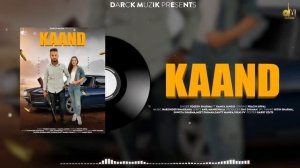 KAAND || Yogesh Sharma ft Kamya Jangid || Full Audio || New Punjabi song 2022