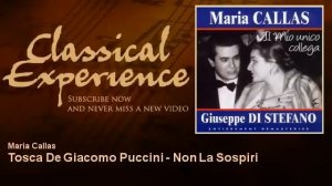 Maria Callas : Tosca De Giacomo Puccini - Non La Sospiri - ClassicalExperience