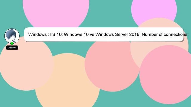 Windows : IIS 10: Windows 10 vs Windows Server 2016, Number of connections смотреть онлайн