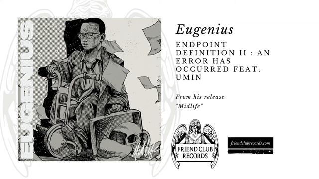 Eugenius "Endpoint Definition ii : An Error Has Occurred feat. Umin" (Audio) смотреть онлайн
