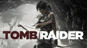 Tomb Raider (Лара Крофт) Прохождение часть 1