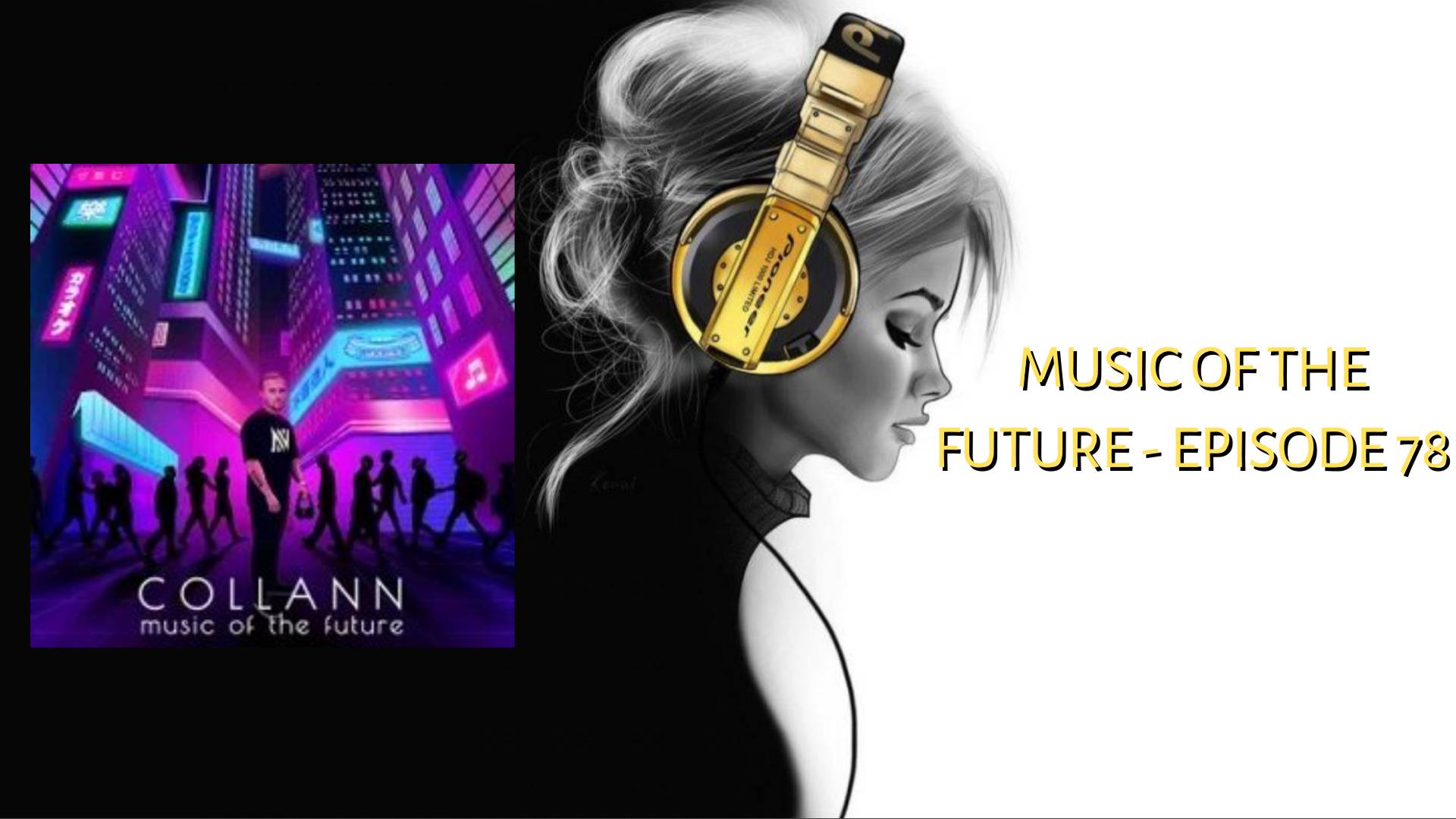 Music Of The Future - Episode 78