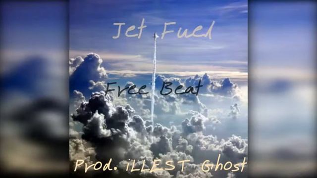Jet Fuel [Free Beat] - Prod. iLLEST Ghost смотреть онлайн