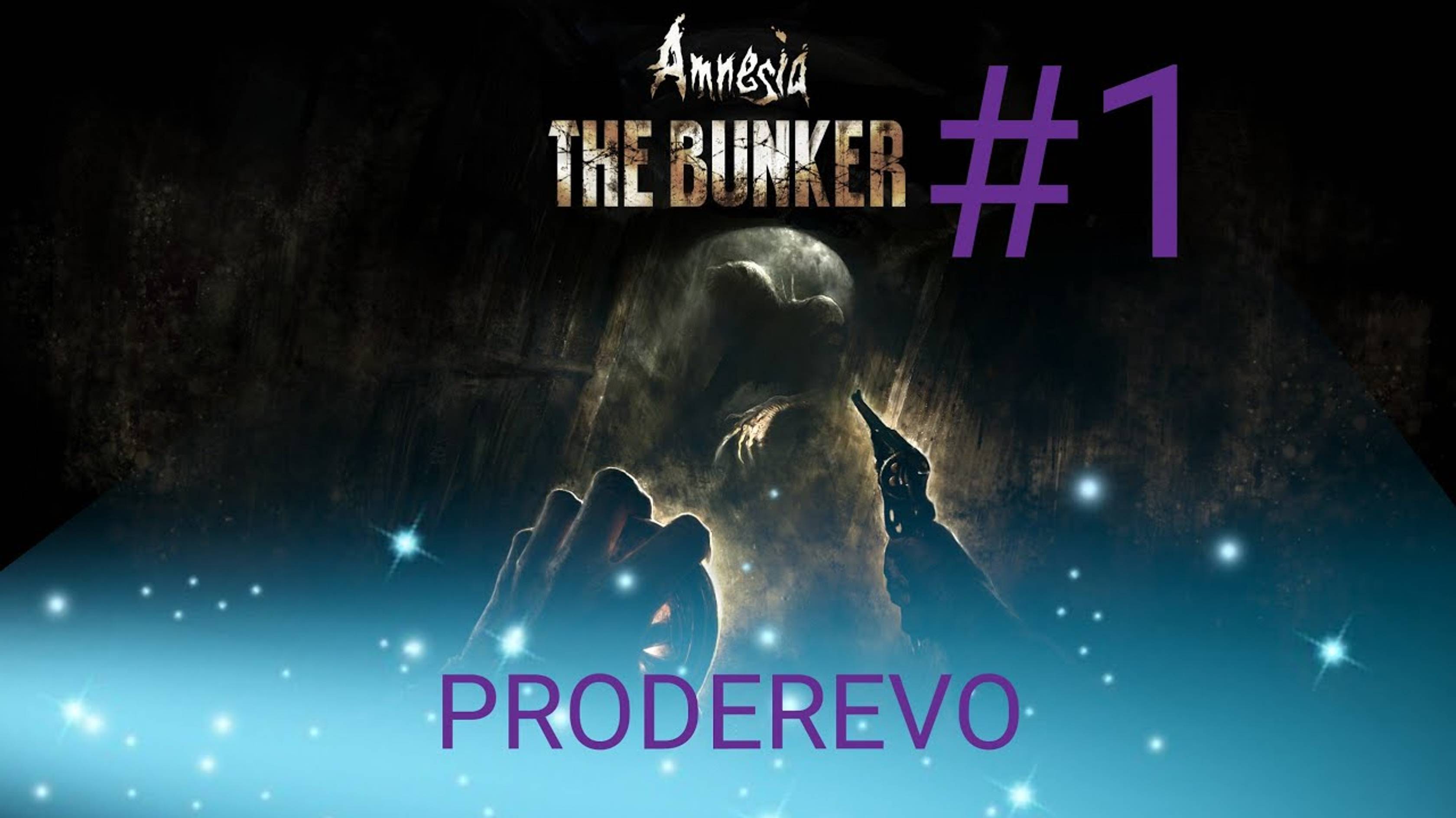 Прохождение: Amnesia The BUNKER #1