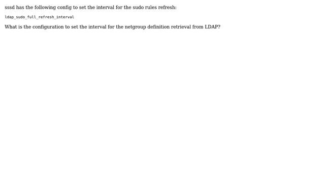 Unix & Linux: ldap netgroup refresh interval in SSSD