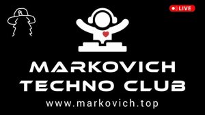 MARKOVICH TECHNO CLUB - техно дискотека 1990х - диджейские сеты - диджей Ибица 2024 - DJ MARKOVICH