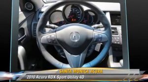 2010 Acura RDX - Santa Monica Acura, Santa Monica