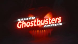 KILLTEQ x DIMESTRIX - Ghostbusters