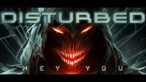 Disturbed - Hey You (Official Music Video HD/FullHD)