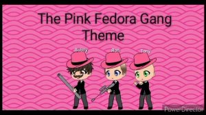 The Pink Fedora Gang Theme Music