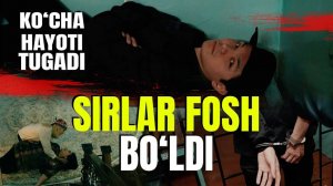 Ko‘cha hayoti 8 - qism  SIRLAR FOSH BO‘LDI