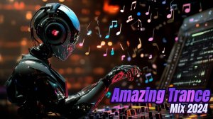 Amazing Trance Mix 2024