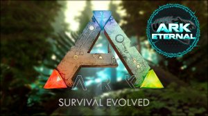 🔴ARK Survival Evolved. Mod Eternal.