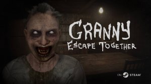Новый кооперативный хоррор про Гренни - Granny: Escape Together. Побег от Гренни вместе!