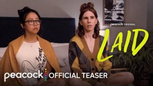 Laid TV Series, season 1 - Official Teaser | Peacock