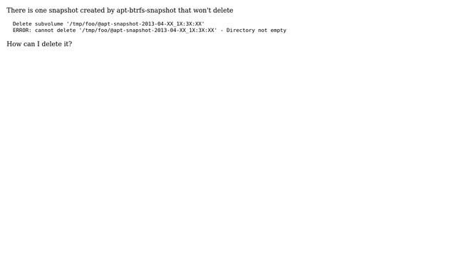 How can I delete a apt-btrfs-snapshot when the error is "Directory not empty?"? смотреть онлайн