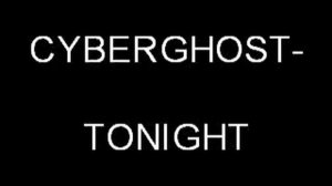 CYBERGHOST_TONIGHT.wmv