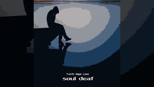 soul deaf - горит внутри огонь [EP - Faith Hope Love] (track number 11) смотреть онлайн