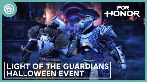 For Honor Light of the Guardians Halloween Event  PS4 Трейлер 2024