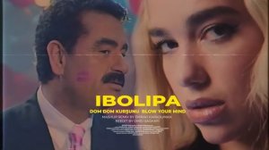 Dua Lipa x İbrahim Tatlıses - Dom Dom Kurşunu & Blow Your Mind