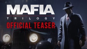 Mafia Trilogy - Official Teaser