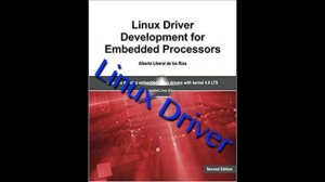 LINUX DRIVER DEVELOPMENT FOR EMBEDDED PROCESSORS