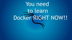 You need to learn Docker RIGHT NOW!!