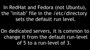 Linux Run Levels Part 2 of 2   Red Hat and Fedora