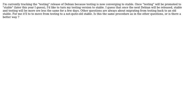 Unix & Linux: Freezing testing to stable